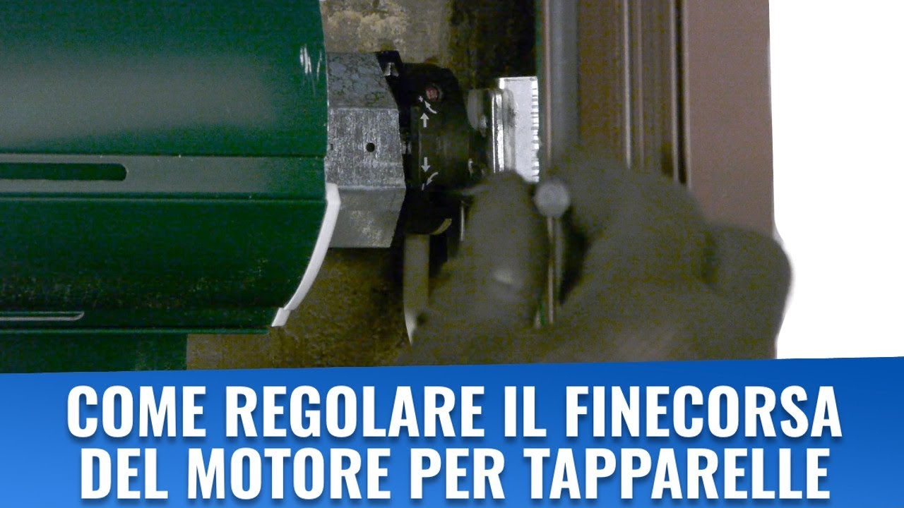 Come regolare finecorsa del motore per tapparelle