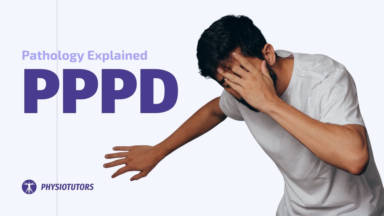 PPPD Pathology explained in simple language