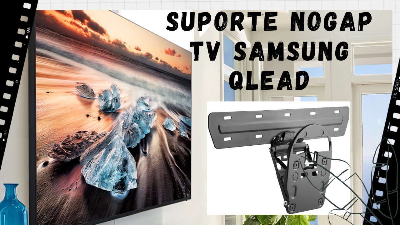 UNBOXING SUPORTE NOGAP - TV SAMSUNG QLED