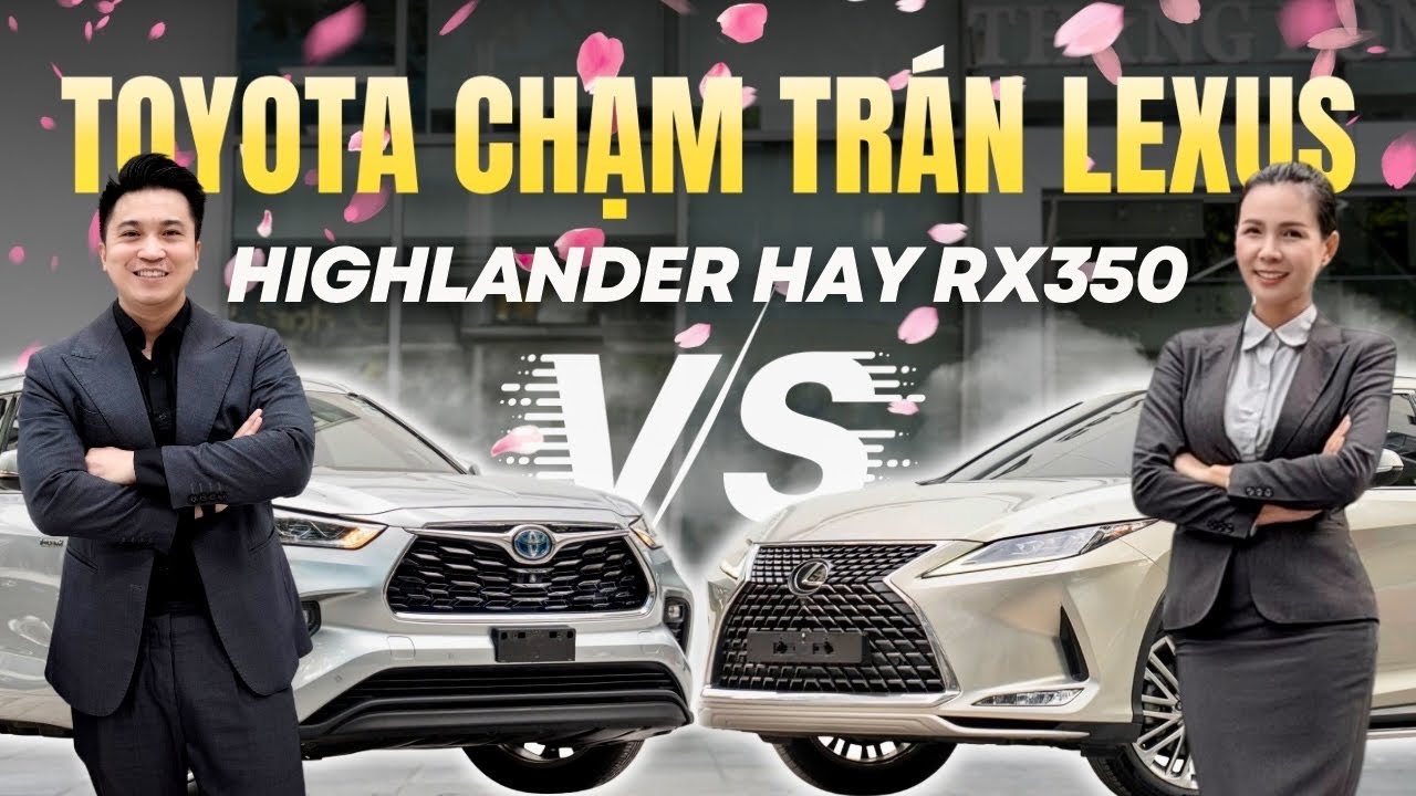 Toyota Highlander Hybrid Đọ Với Lexus RX350 Động Cơ Hút Khí Tự Nhiên | Lê Minh Thành
