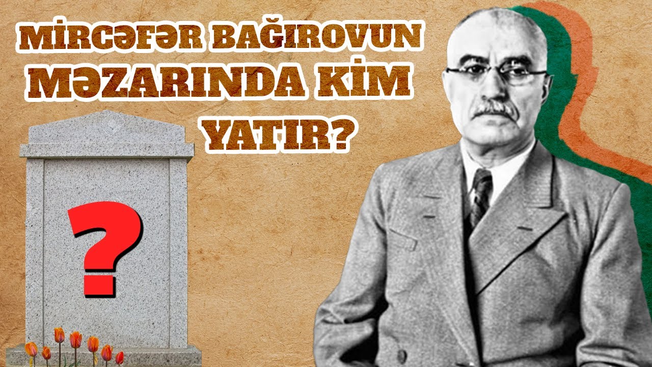 Mircəfər Bağırovun həyatının və ölümünün sirləri - BAKU TV