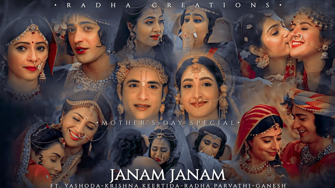 Mother's day special ❣Janam Janam ft. krishna&yashoda, radha &keertida, ganesh &parvati