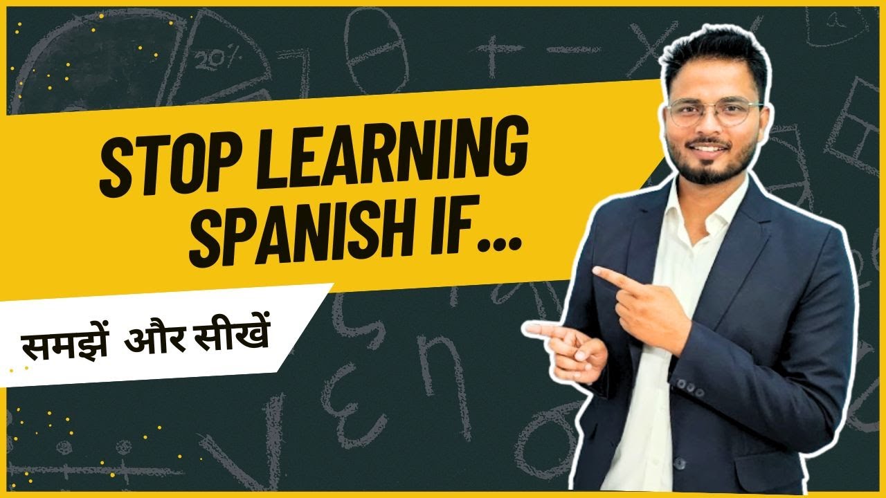 Stop learning Spanish // तुमसे ना हो पाएगा //छोड़ दो स्पेनिश सीखना//don't waste Time