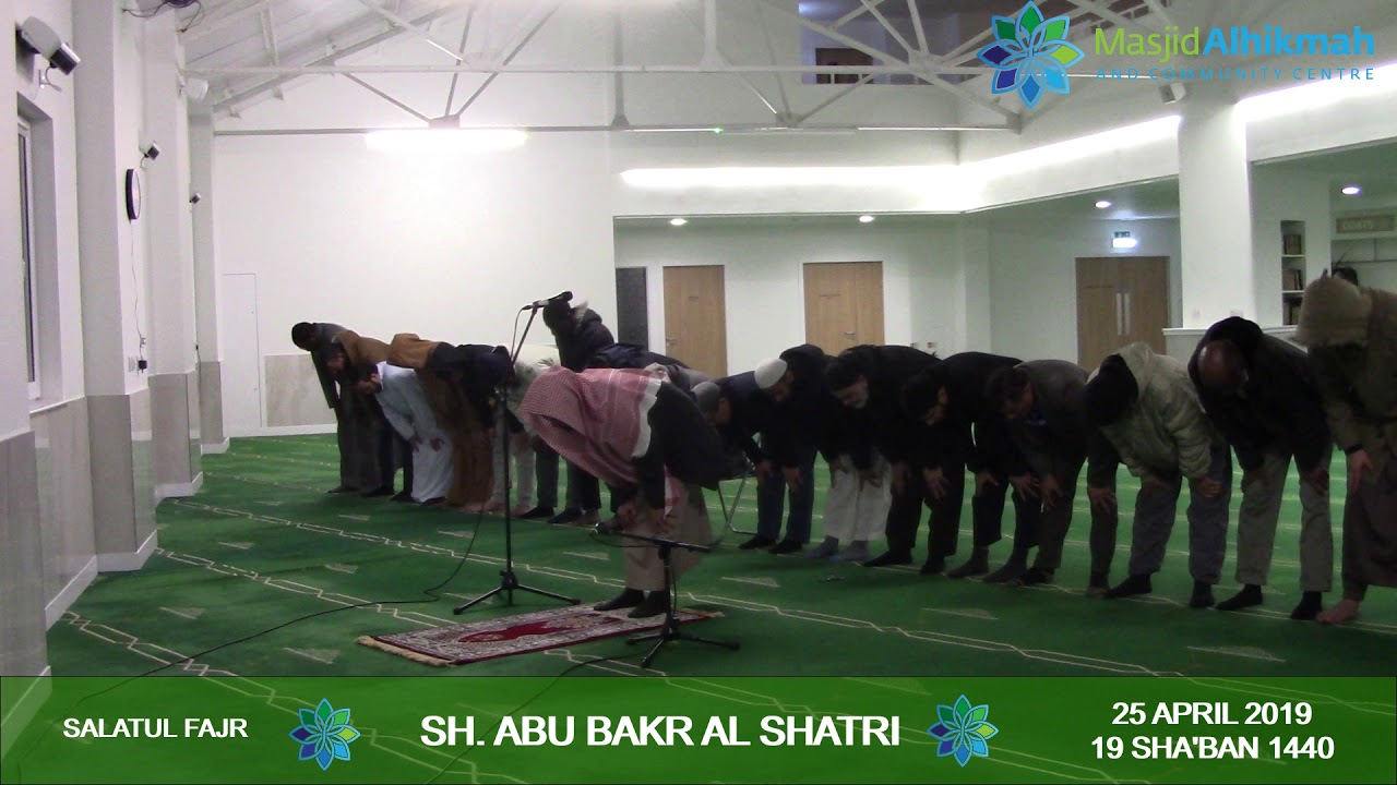 Shaykh Abu Bakr Shatri - Surah Al-Jinn/Fajr Salah