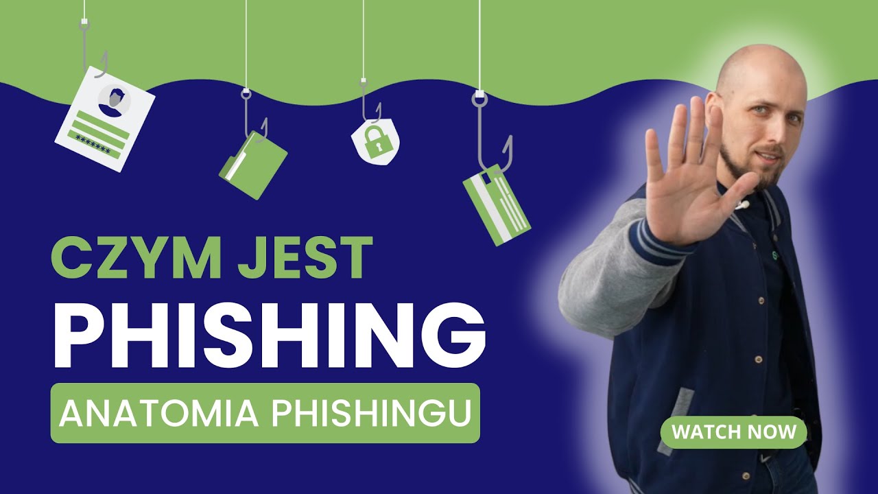 #1 Czym jest Phishing? - Anatomia Phishingu