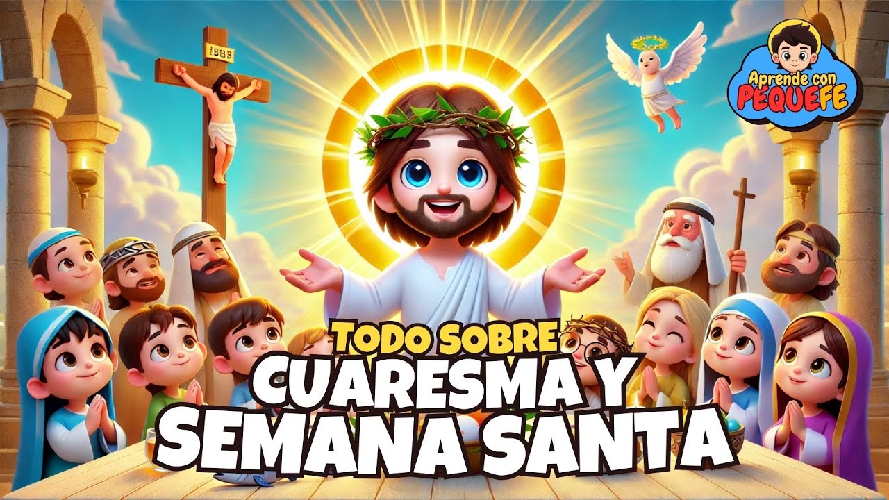 🙏 Todo sobre CUARESMA y SEMANA SANTA para NIÑOS 💜 | PequeFe