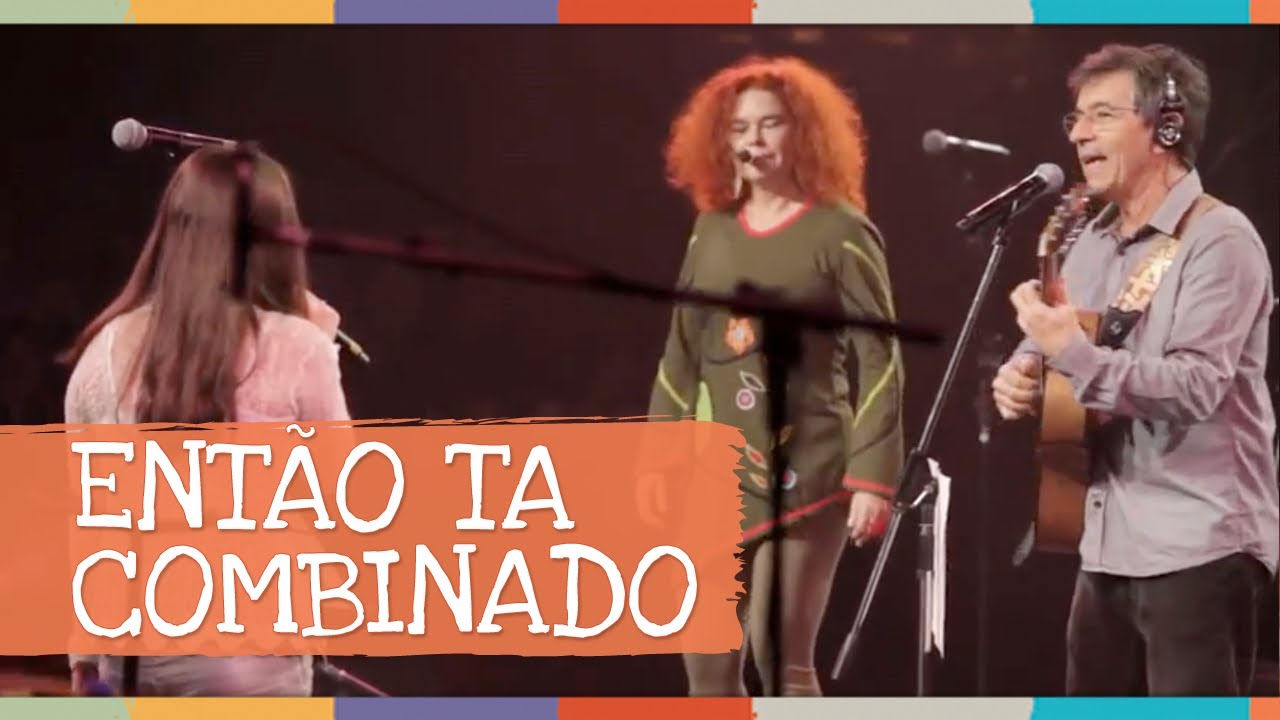 Palavra Cantada | Então ta Combinado