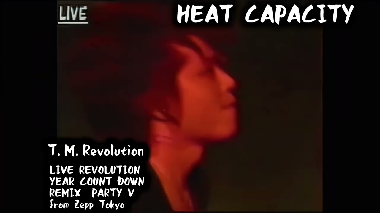 T.M.Revolution / HEAT CAPACITY（LIVE2001.12.26）