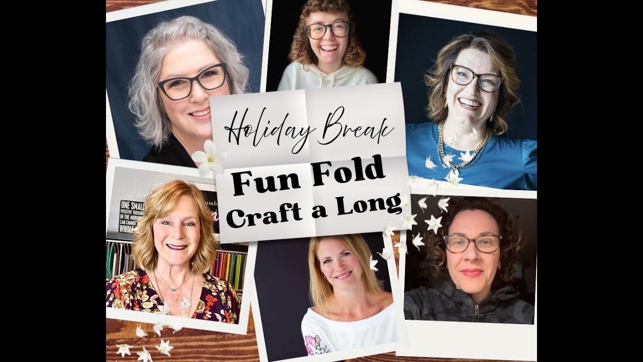 Session 4 - Holiday Break Fun Fold Craft Along!