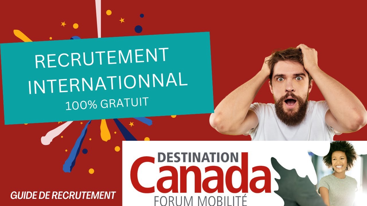 DECEMBRE 2023 : VOTRE PORTE D ENTRE AU CANADA - OPPORTUNITE DE RECRUTEMENT INTERNATIONNAL