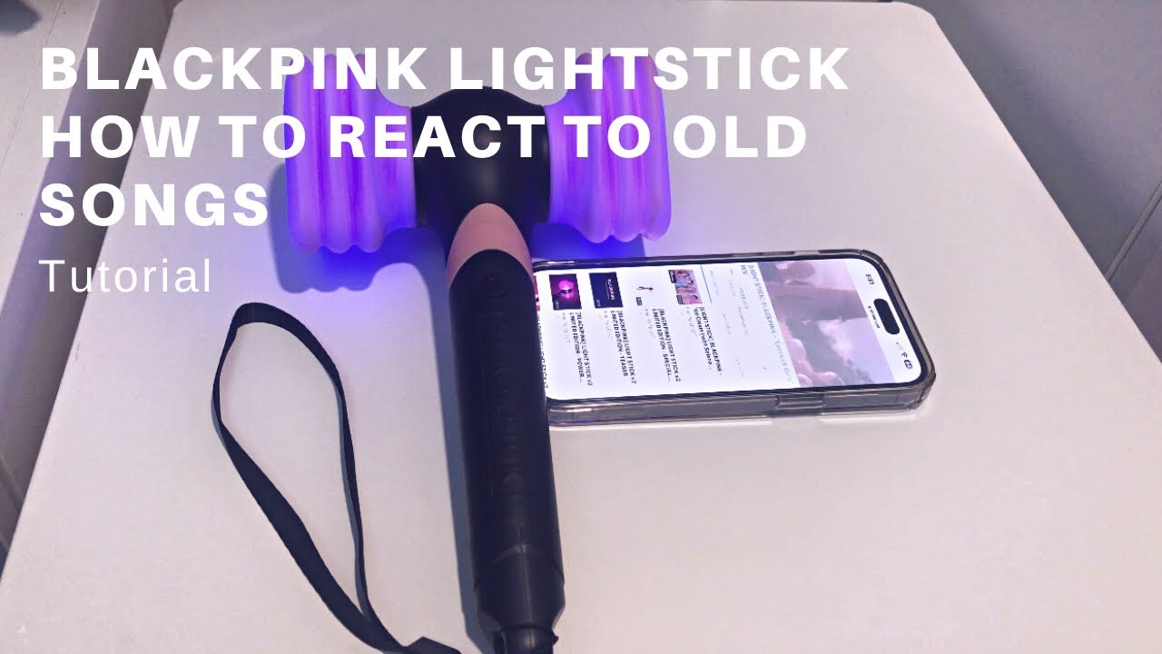 Blackpink Lightstick react to songs tutorial