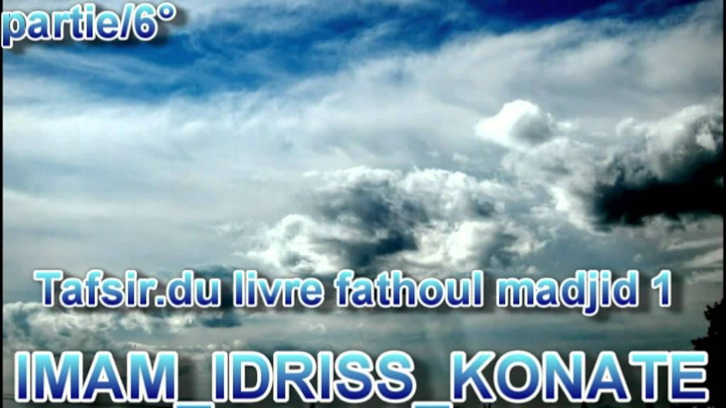 TAFSIR DU LIVRE (FATHOUL MADJID) 6°partie