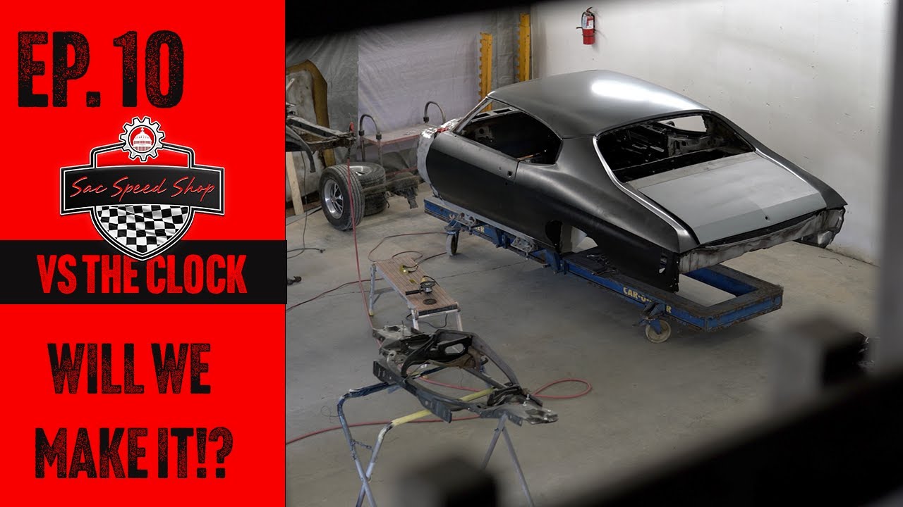 Sac Speed Shop vs the Clock EP. 10 Will We Make It!?