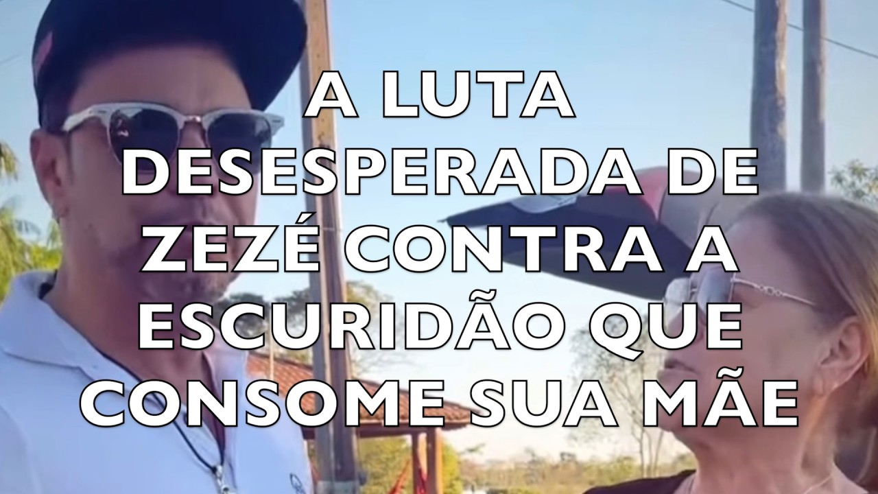 A LUTA DESESPERADA DE ZEZÉ CONTRA A ECURIDÃO QUE CONSOME SUA MÃE