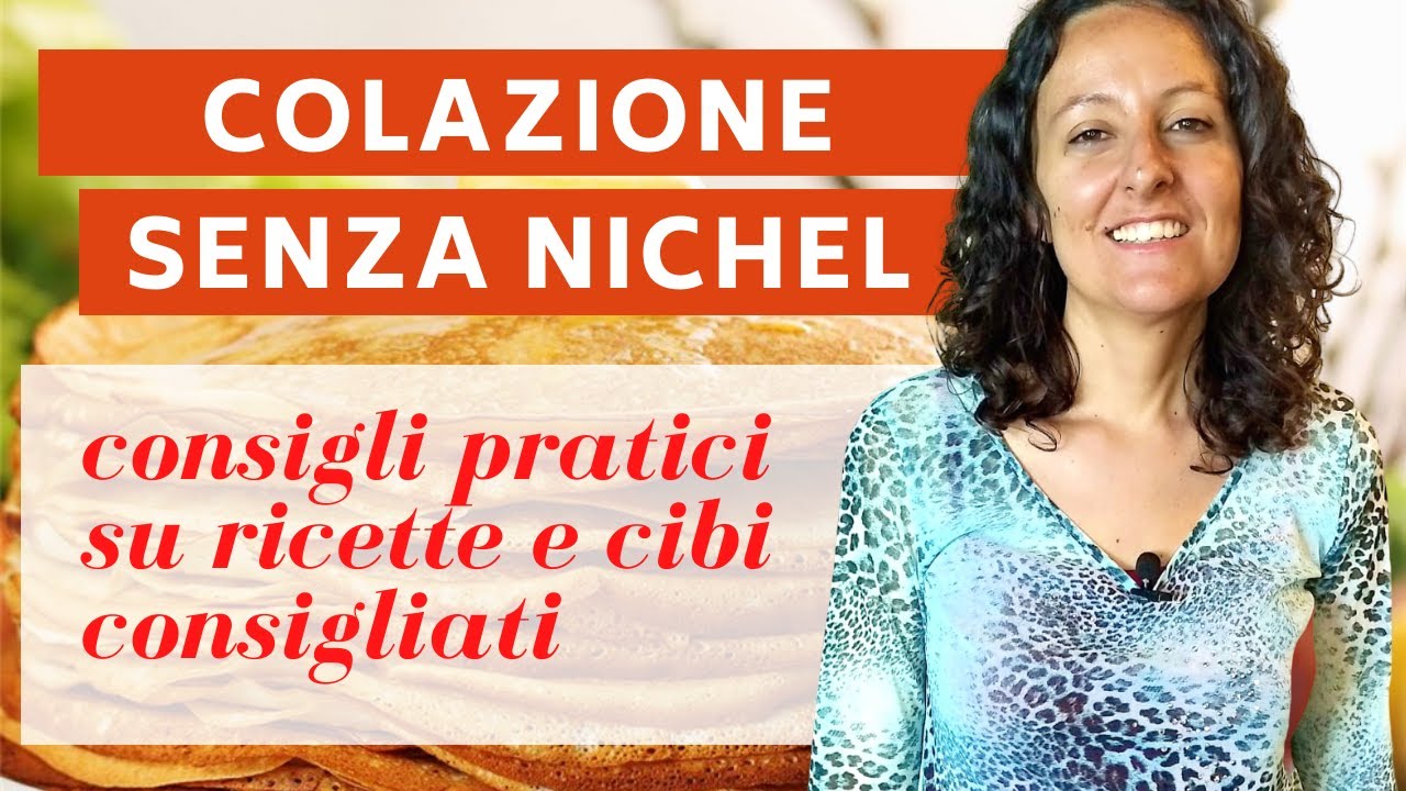 Colazione Senza Nichel: Scopri Qui Idee di Ricette e Alimenti Consigliati