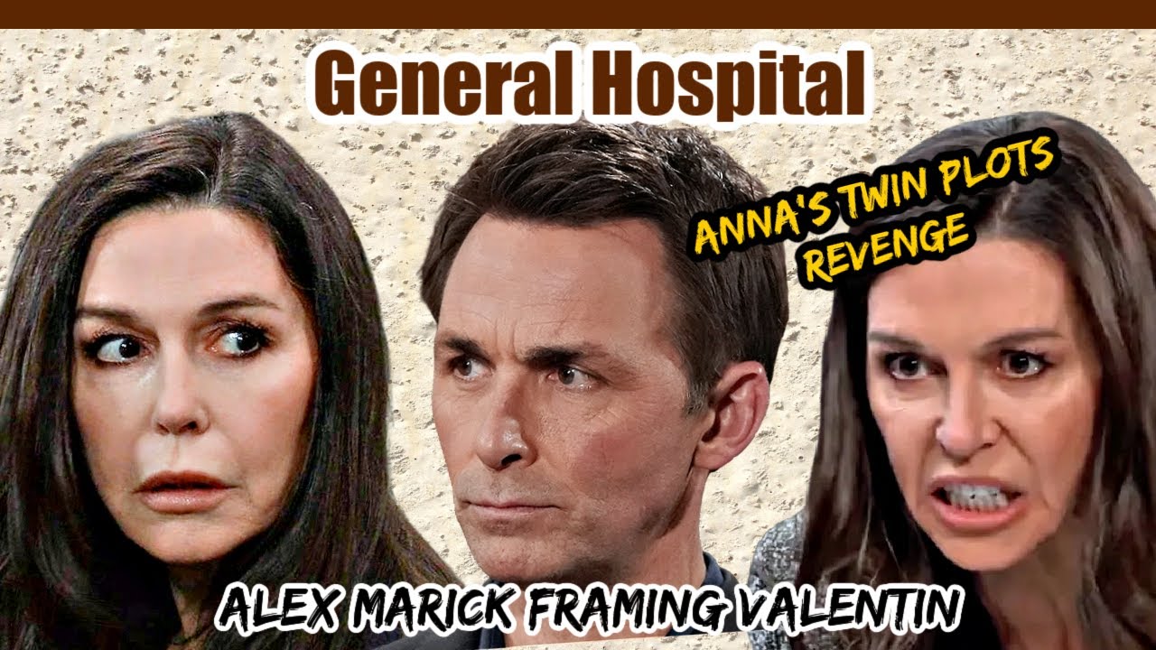 General Hospital Spoilers: Shocking Twist - Anna's Twin Alex Marick Framing Valentin? #gh