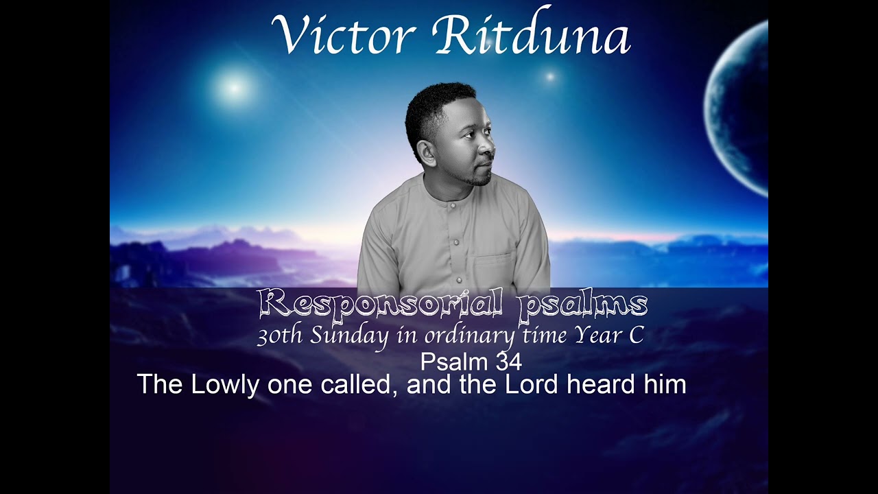 Responsorial Psalms| 30th Sunday in ordinary time Year C