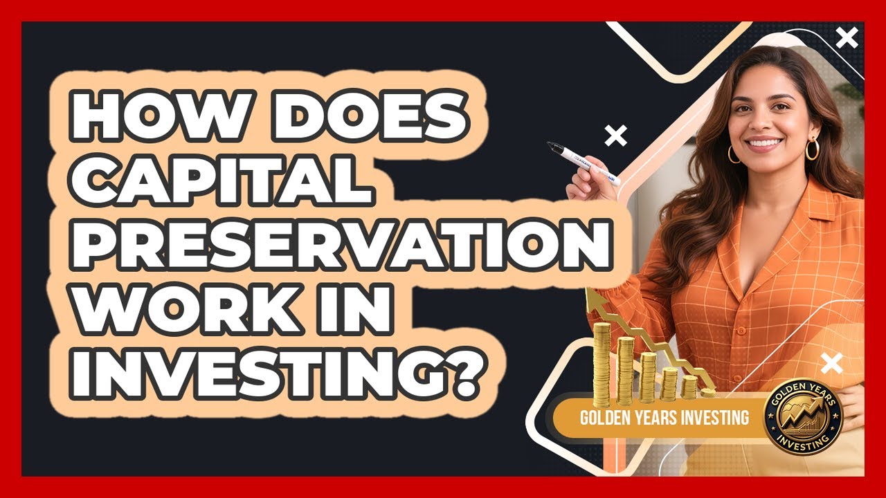 How Does Capital Preservation Work In Investing?