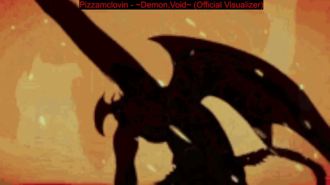 Pizzamclovin - ~Demon,Void~ (Official Visualizer)