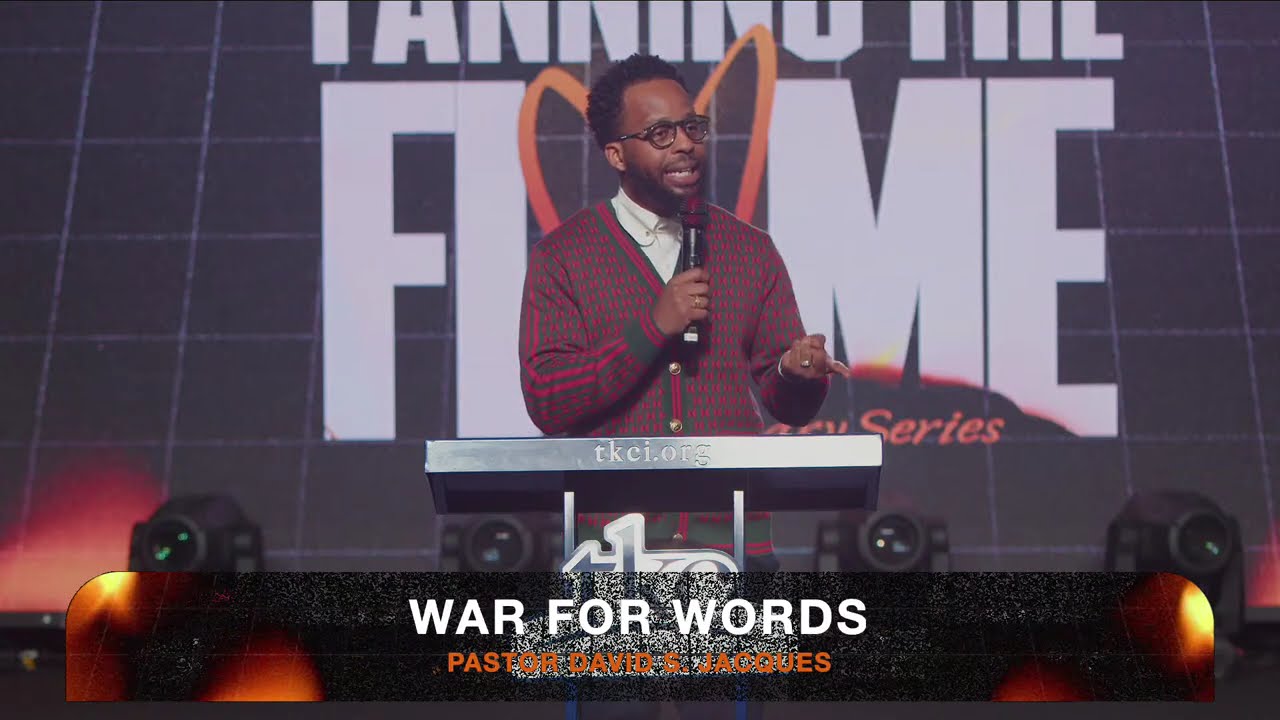 Fanning the Flames | War For Words | Pastor David S. Jacques