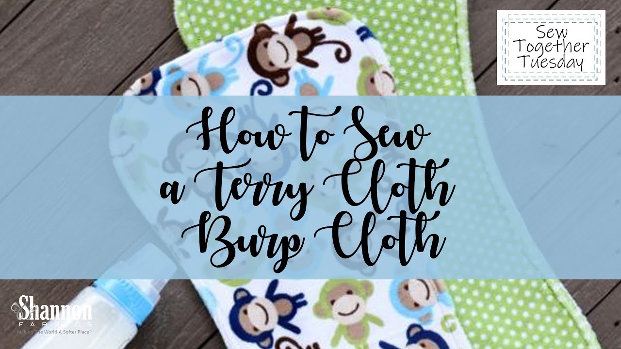 How to Sew a Terry Cloth Burp Cloth