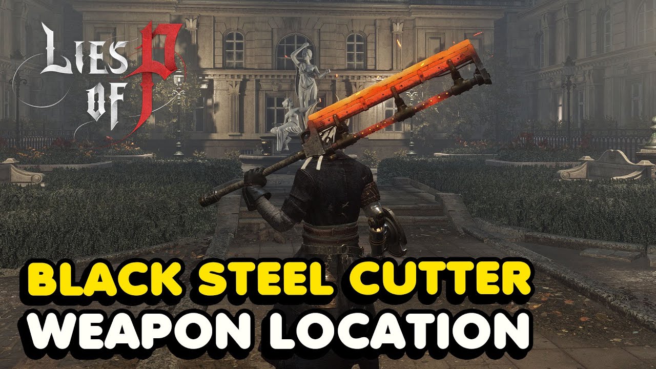 Lies of P - Black Steel Cutter Location