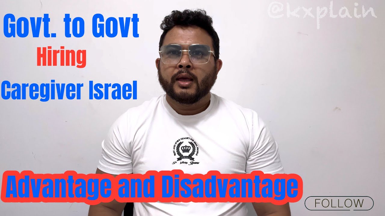 G to G process for hiring caregivers   Israel its Advantages and Disadvantages #caregiverisrael 