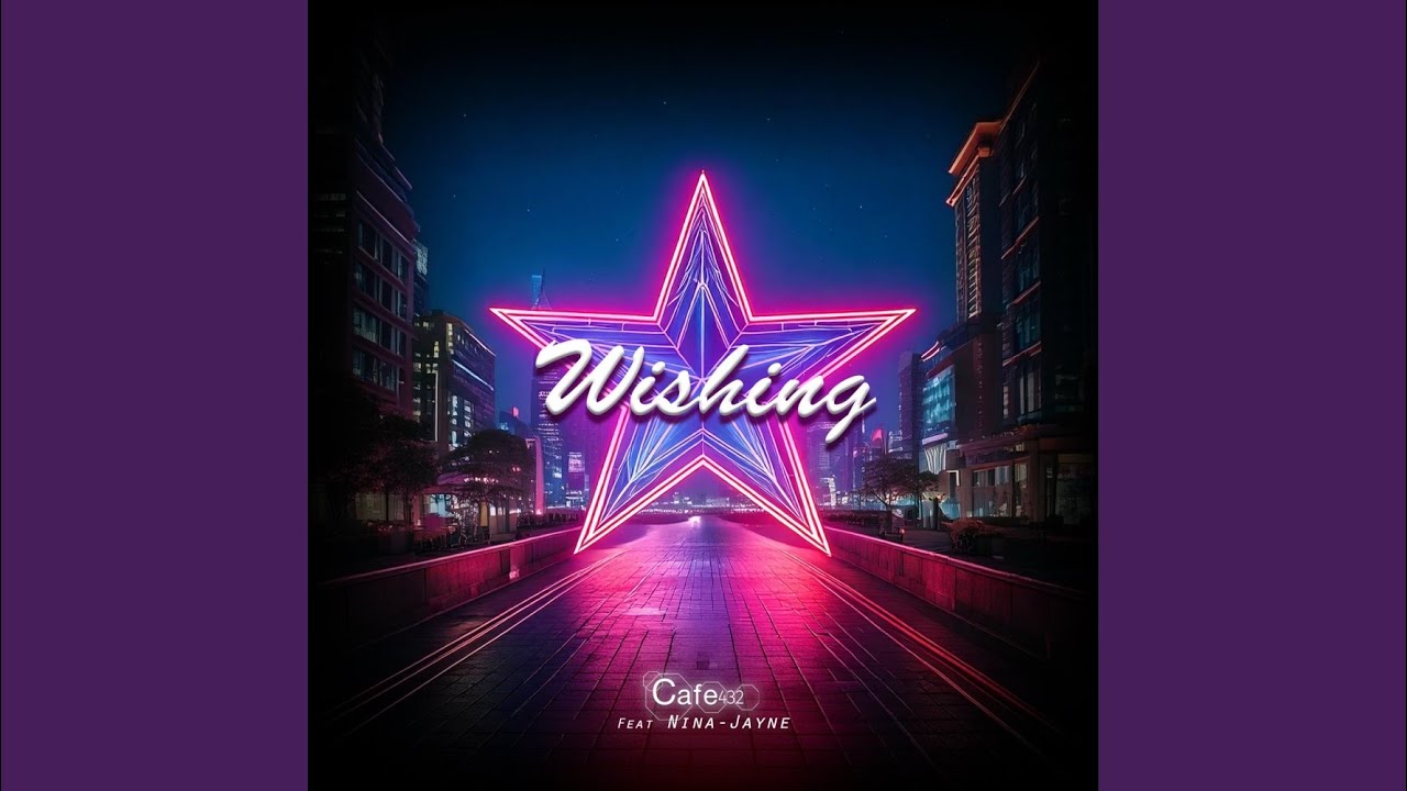 Wishing (Cafe 432 Extended Summer Mix)