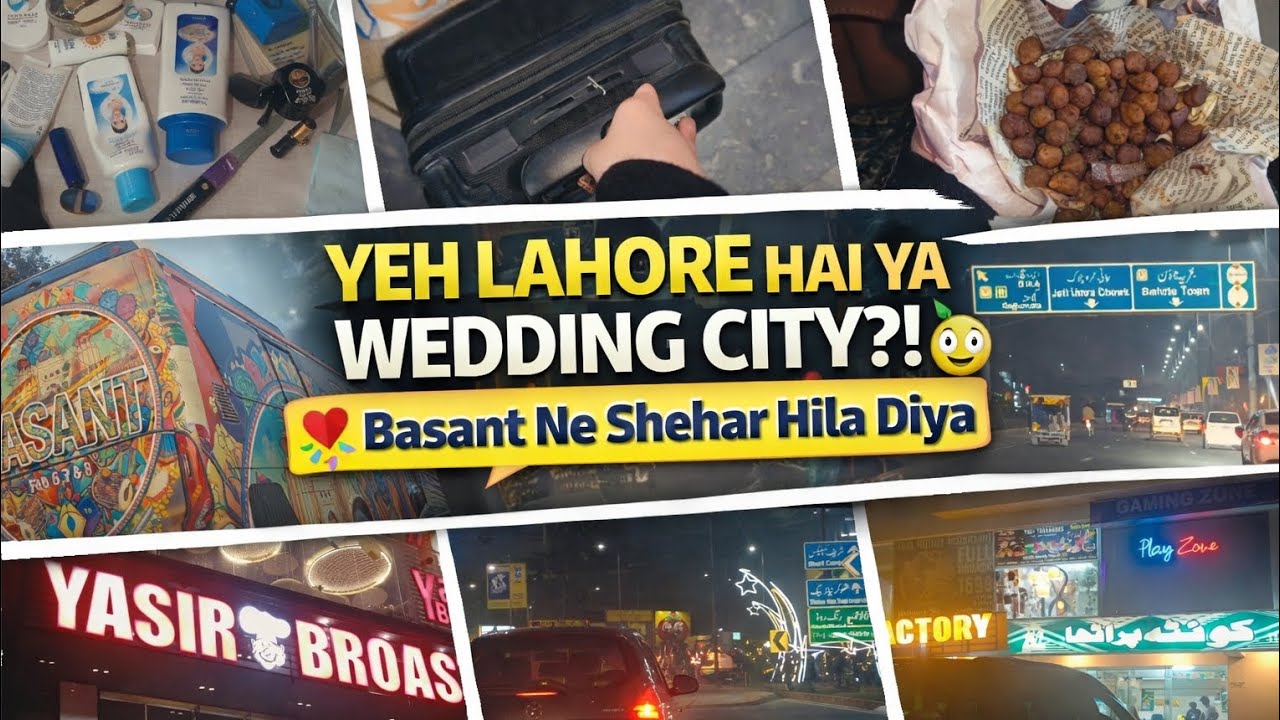 Vlog#49 Road Trip to Lahore Itna Saja Hua Lahore Pehle Kabhi Nahi Dekha!😍🌼Basant Hits Different💛