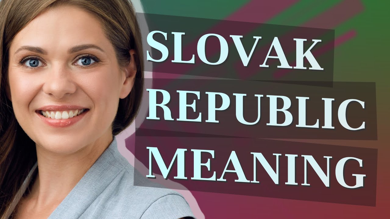Slovak republic | meaning of Slovak republic