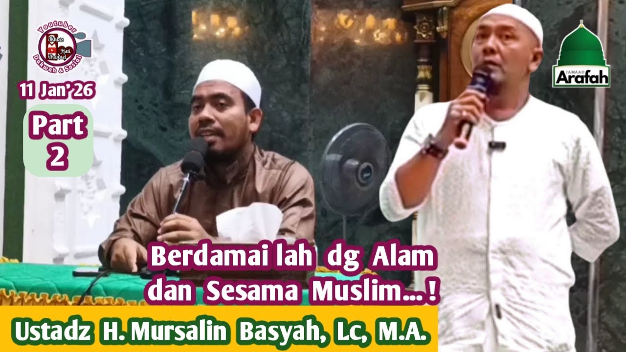 Berdamailah dgn Alam dan Sesama Muslim ...! Part 2. 