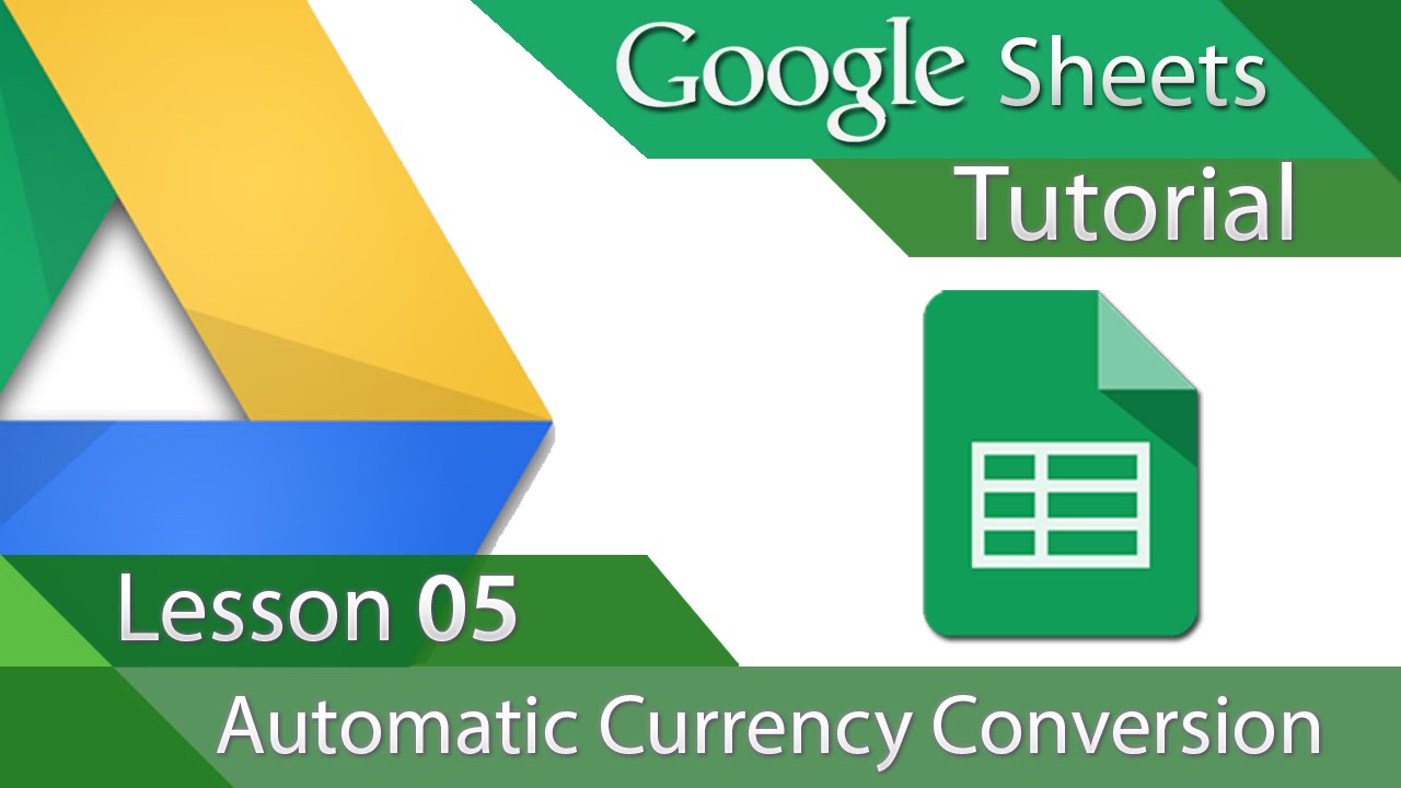 Google Sheets - Tutorial 05 - Automatic Currency Conversion