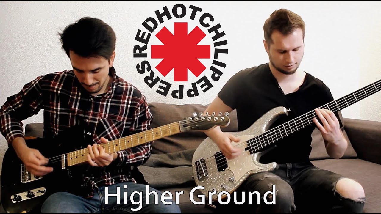 RED HOT CHILI PEPPERS - Higher Ground [GUITAR &  BASS COVER]