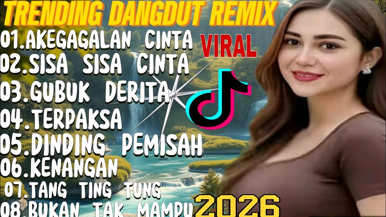 KEGAGALAN CINTA //NON STOP PLAYLISH LAGU DANGDUT PILIHAN //TRANDING VIRAL TIKTOK 2026 