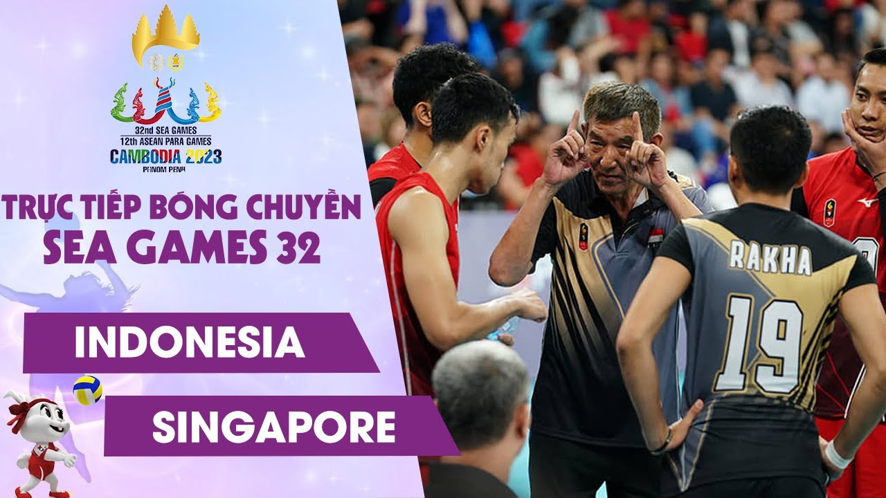 🔴TRỰC TIẾP | INDONESIA vs SINGAPORE | Bảng B - Bóng chuyền Nam SEA Games 32