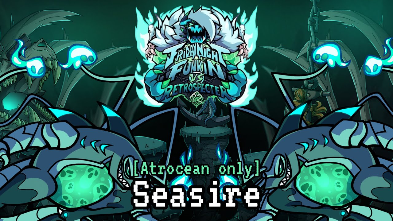 Friday night funkin' VS RetroSpecter - Part 2: Seasire [Atrocean only vocal]