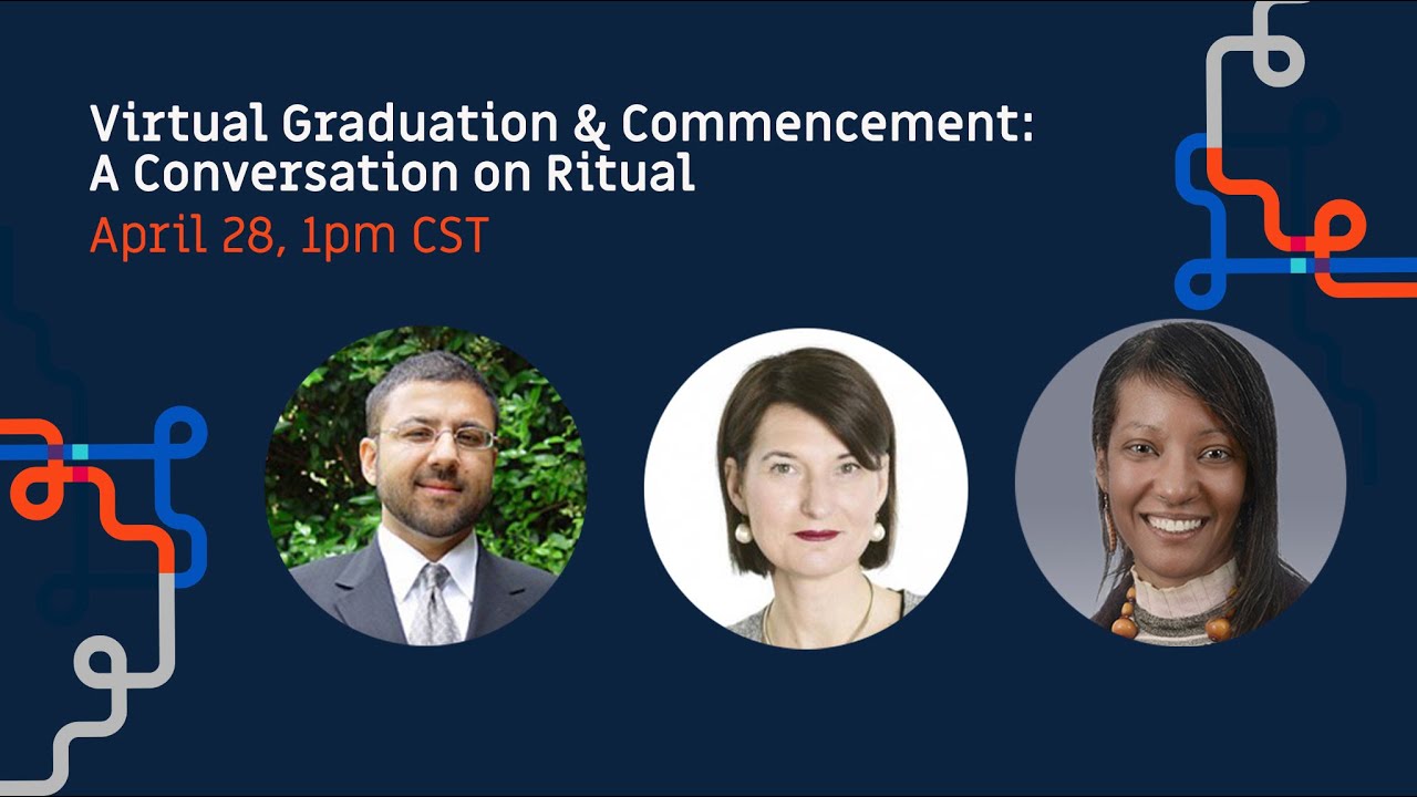 Virtual Graduation and Commencement - A Conversation on Ritual with Higher Ed Leaders