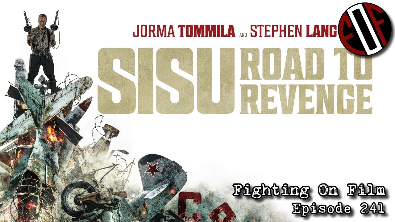 Fighting On Film Podcast: Sisu: Road to Revenge (2025)