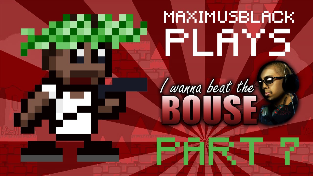 I Wanna Beat The Bouse Playthrough Part 7 - Chou Aniki