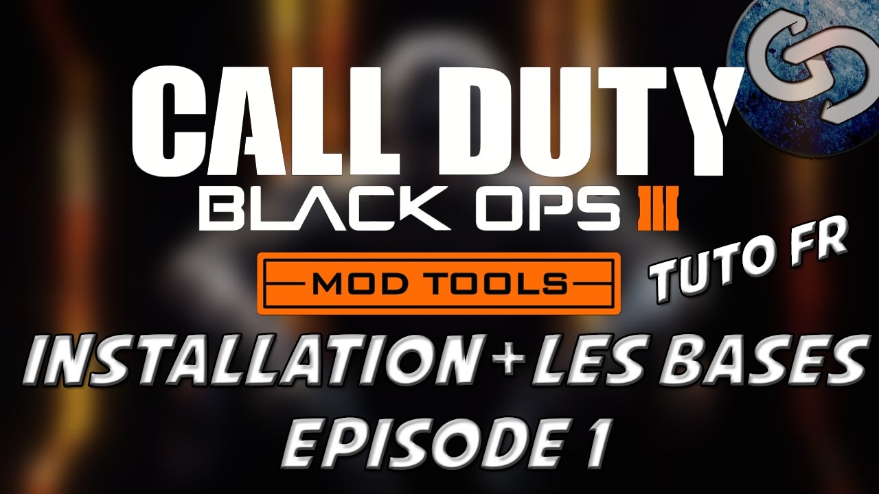 [TUTO] [FR] Mod Tools Bo3 | Installation + Les Bases #1