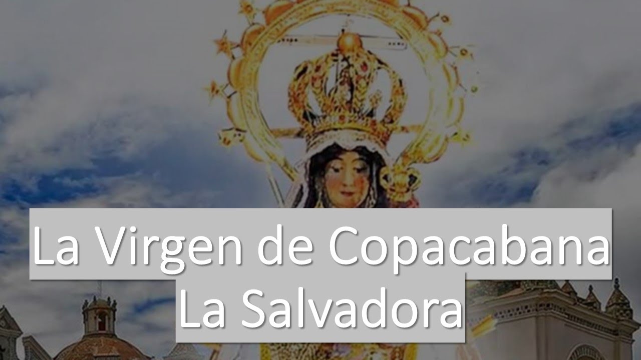 La virgen de Copacabana La Protectora | Leyenda Boliviana