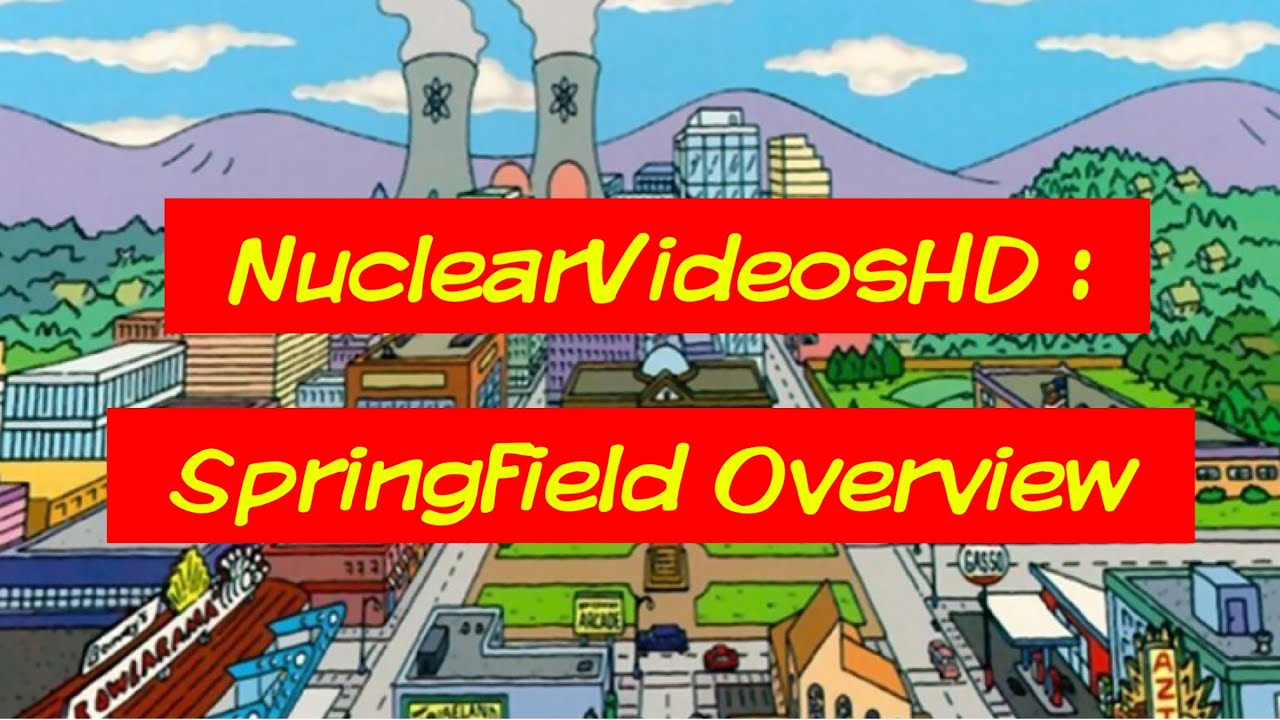 NuclearVideosHD: Springfield Overview (February) 2013