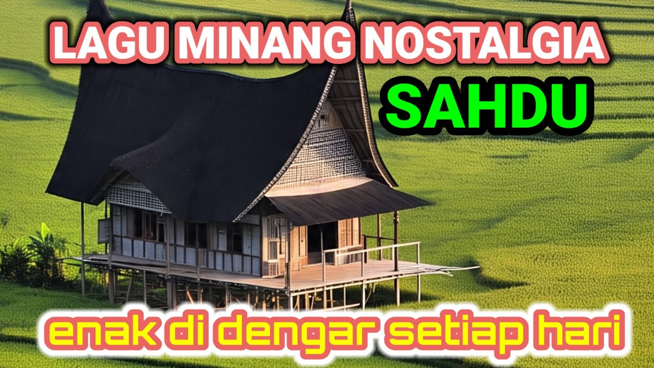 LAGU MINANG NOSTALGIA TERLARIS PALING SAHDU