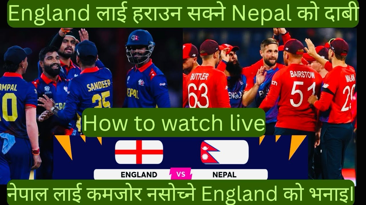 Previews Match ‘Nepal vs England  How Can Nepal Win the World Cup match against England 