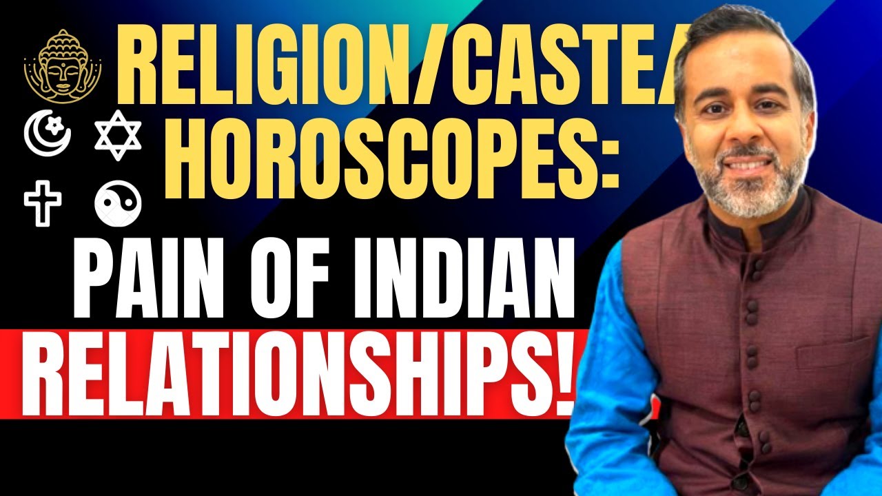 Religion/Caste/Horoscopes: Pain of Indian relationships!