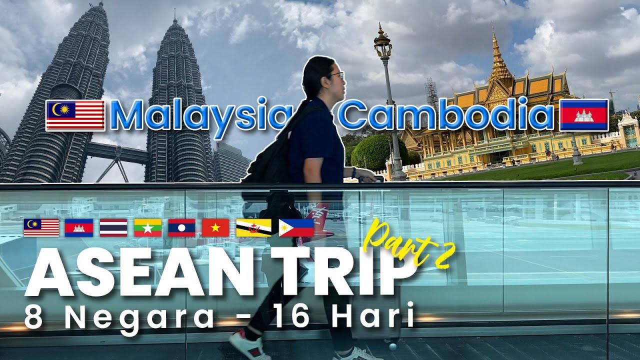KELILING ASEAN TANPA TOUR - INDONESIA, MALAYSIA, KAMBOJA - DAY 1 (#ASEANtrip PART 2)