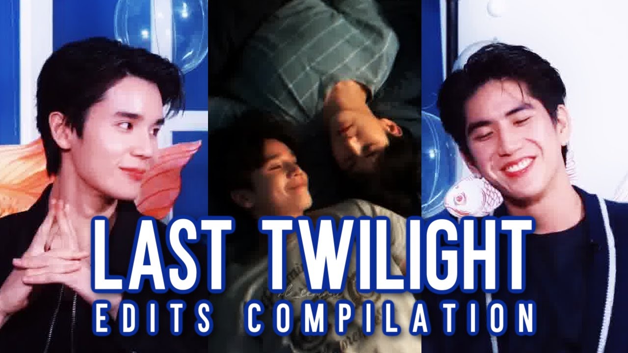 My Last Twilight Series edits compilation~ #JimmySea #LastTwilightSeries #ThaiBL
