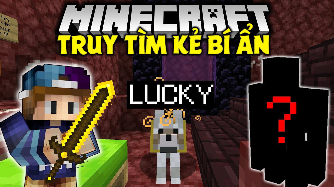 THỬ THÁCH TRUY TÌM KẺ BÍ ẨN BẮT CÓC LUCKY TRONG MAP CỦA BẠN FAN !!