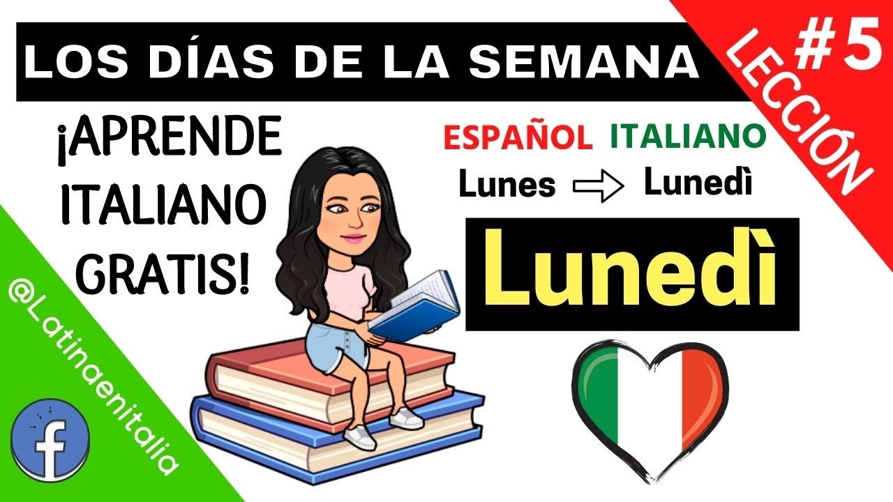 #5 🇮🇹 ITALIANO LECCIÓN 5  Pronunciación /LOS DÍAS DE LA SEMANA | @LatinaenItalia