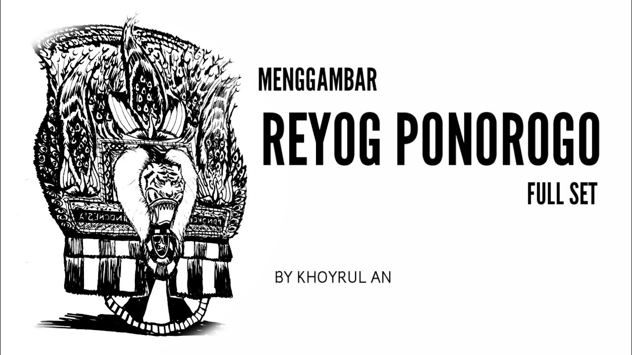 Menggambar Reyog Ponorogo Full Set - (Khoyrul An)